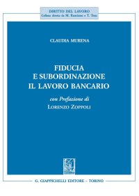 Fiducia e Subordinazione. Il Lavoro Bancario