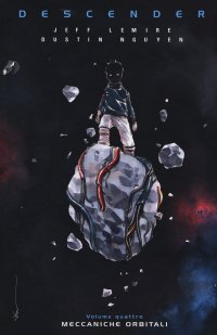Descender. Vol. 4: Meccaniche orbitali