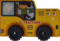 Il trattore. I libri con le ruote