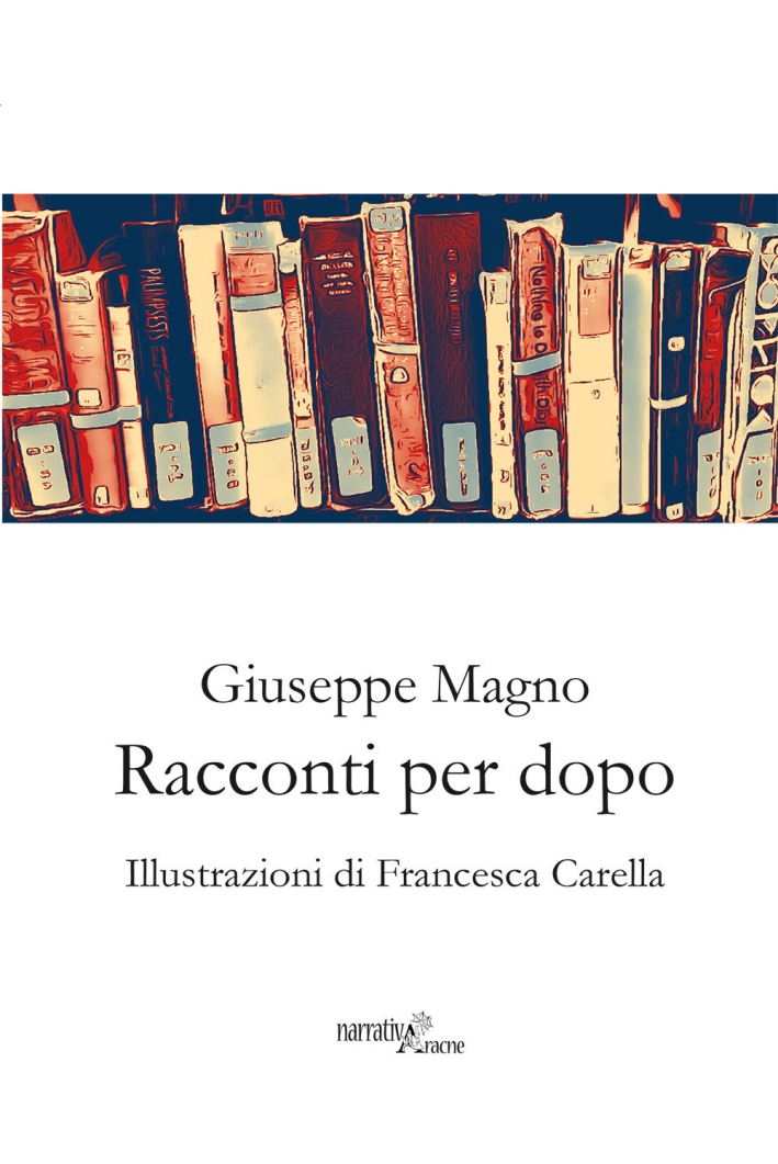 Racconti per dopo. Racconti per dopo.