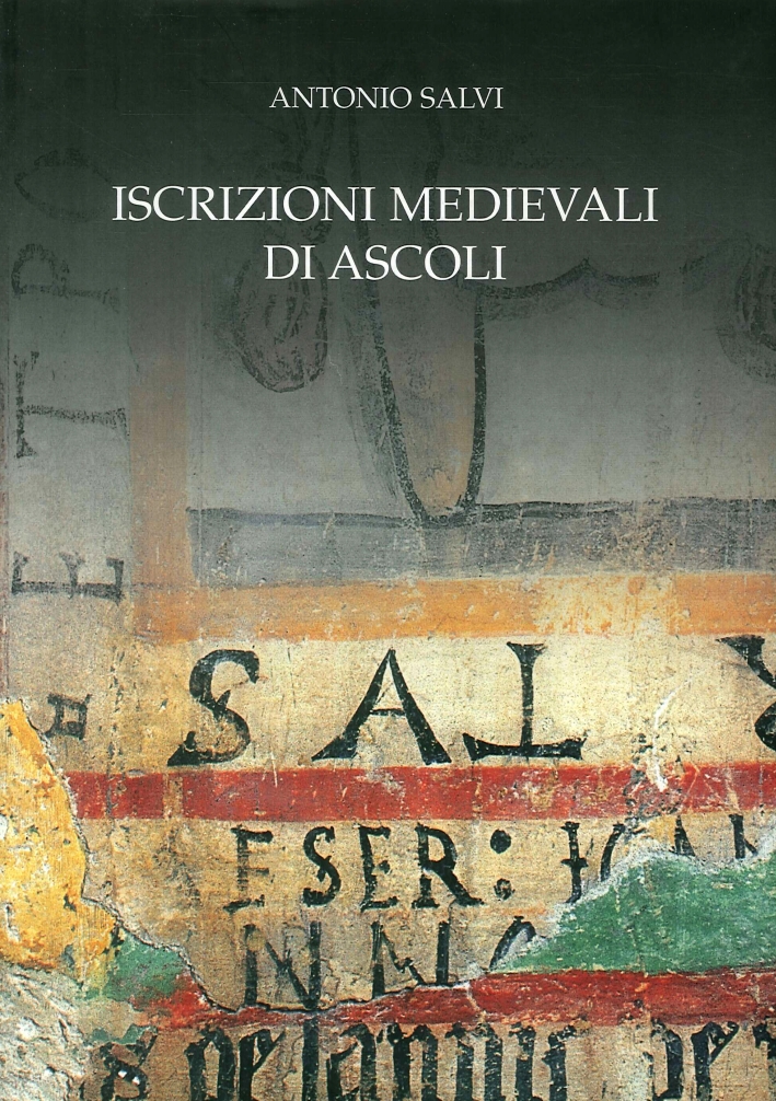 Iscrizioni Medievali di Ascoli Iscrizioni Medievali di Ascoli
