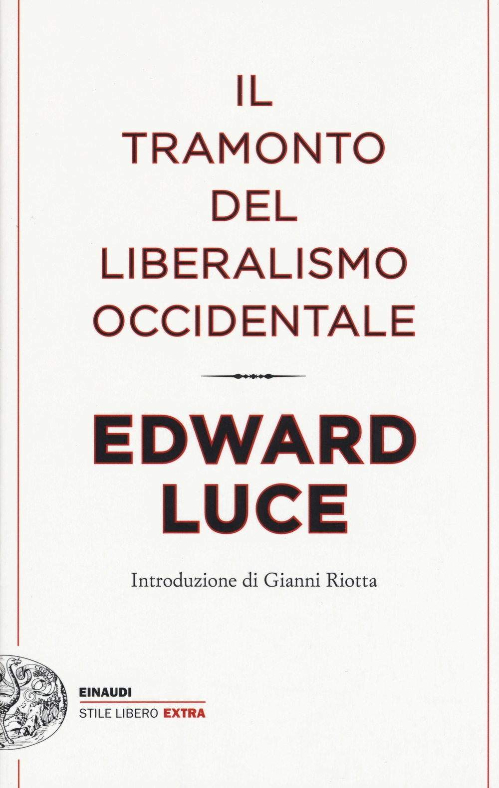 Il tramonto del liberalismo occidentale Il tramonto del liberalismo occidentale