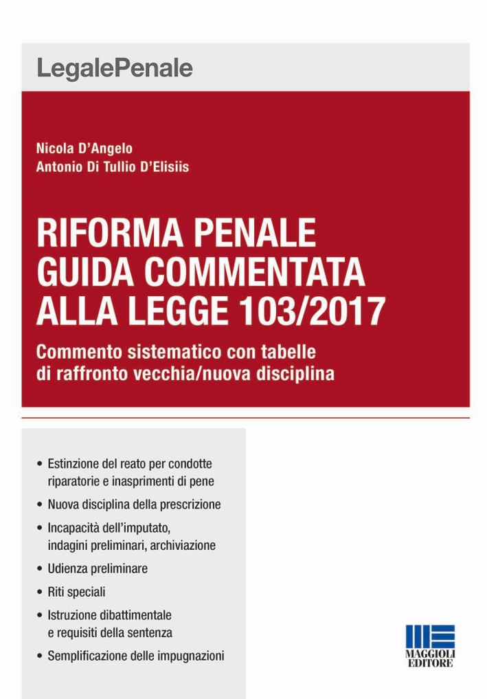 Riforma penale. Guida commentata alla Legge 103/2017 Riforma penale. Guida commentata alla Legge 103/2017