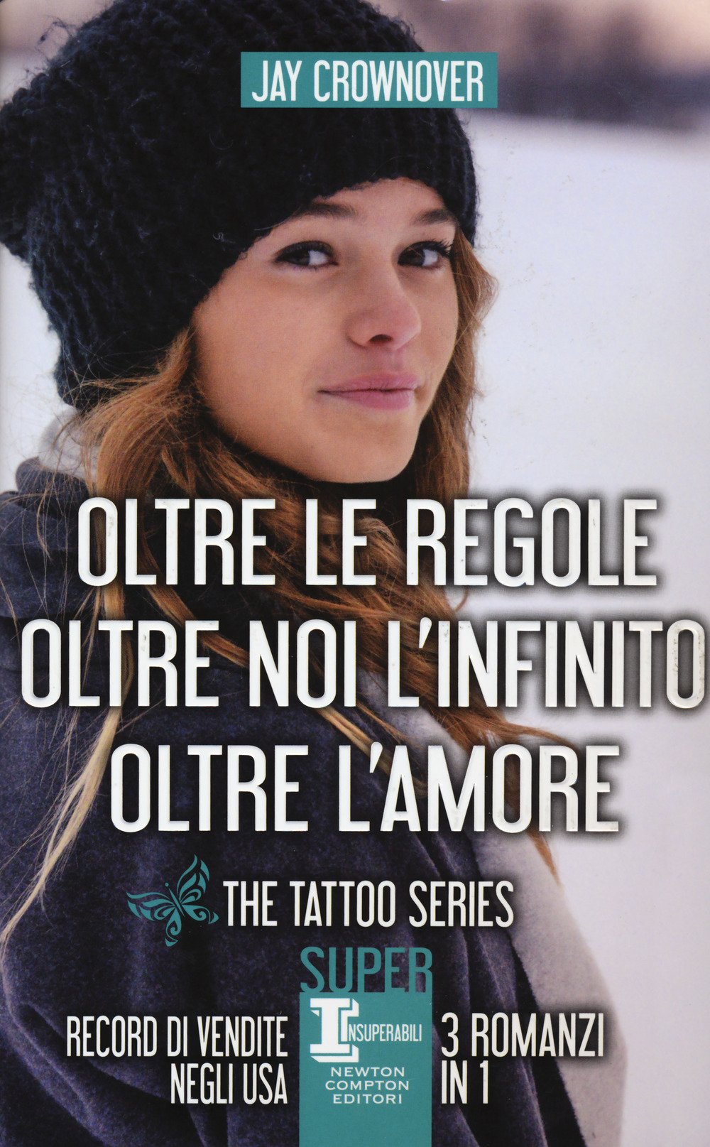 The tattoo series: Oltre le regole-Oltre noi l'infinito-Oltre l'amore The tattoo series: Oltre le regole-Oltre noi l'infinito-Oltre l'amore