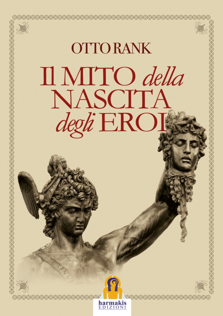 Il mito della nascita degli eroi Il mito della nascita degli eroi