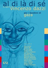 Al di là di sé. Le opere di Vincenzo Dazzi per i bambini di Gaza