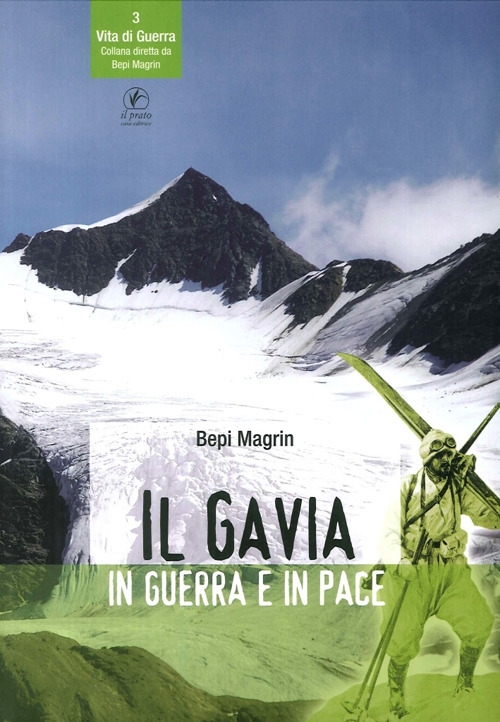 Il Gavia in Guerra e in Pace Il Gavia in Guerra e in Pace