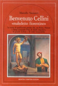 Benvenuto Cellini maledetto fiorentino