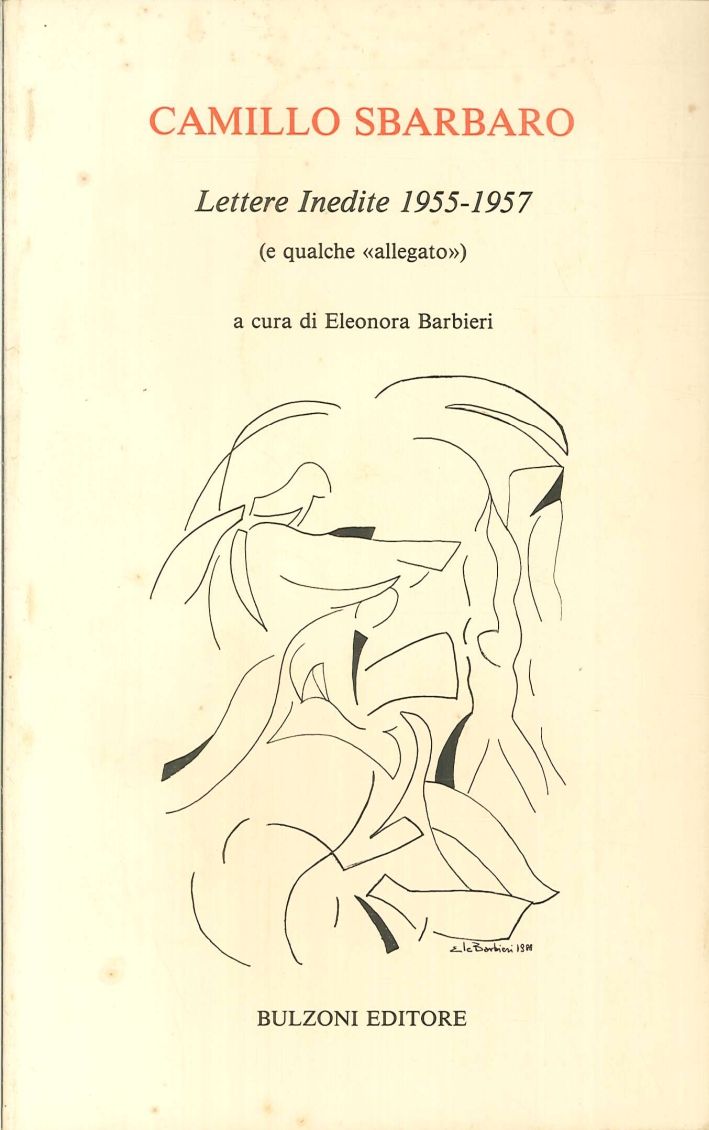 Camillo Sbarbaro Lettere Inedite 1955-1957 Camillo Sbarbaro Lettere Inedite 1955-1957