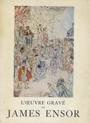 L'Oeuvre Gravé de James Ensor L'Oeuvre Gravé de James Ensor