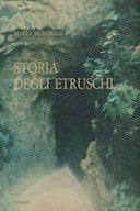 Storia degli Etruschi Storia degli Etruschi