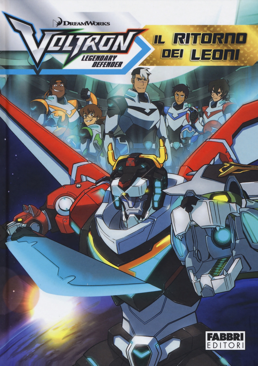 Il ritorno dei Leoni. Voltron. Legendary defender. Ediz. a colori Il ritorno dei Leoni. Voltron. Legendary defender. Ediz. a colori
