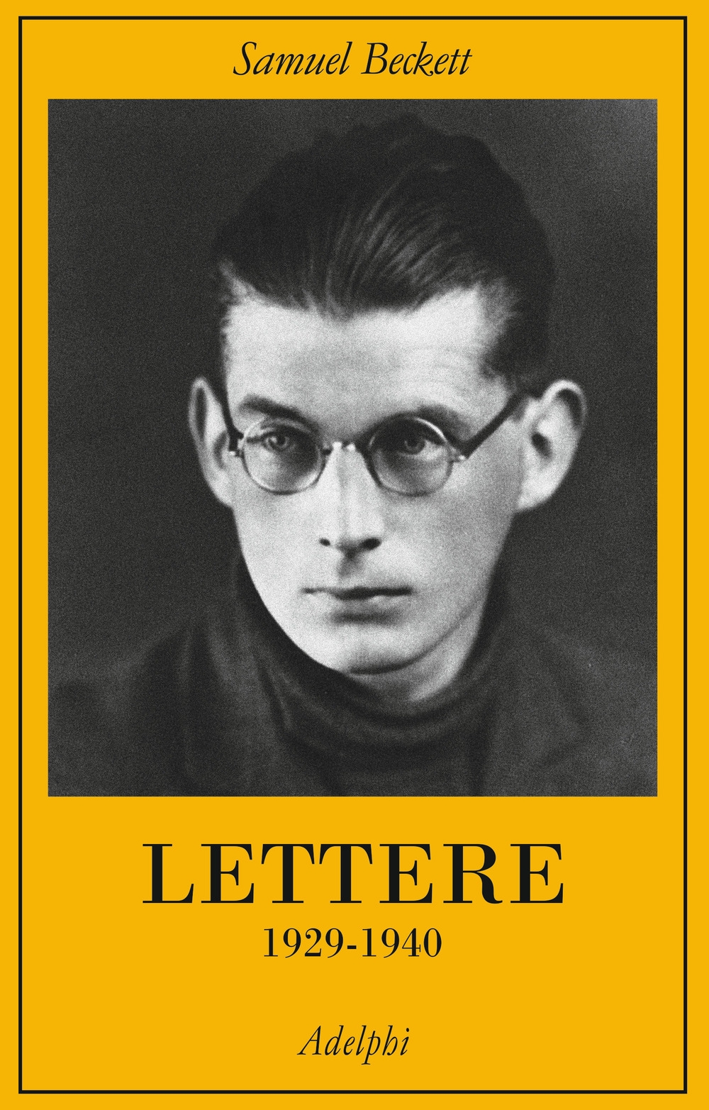 Lettere. Vol. 1: 1929-1940 Lettere. Vol. 1: 1929-1940