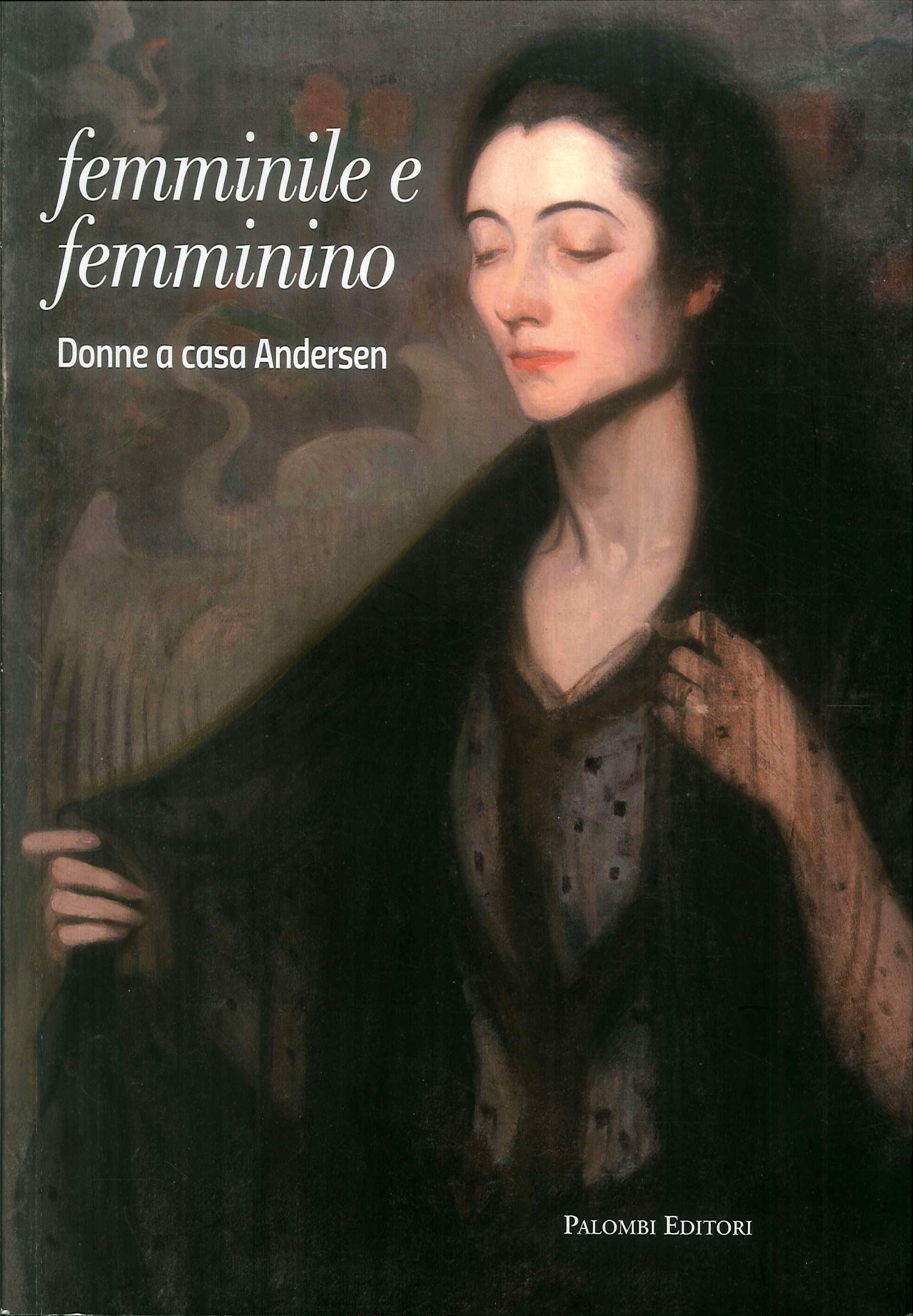 Femminile e femminino. Donne a casa Andersen Femminile e femminino. Donne a casa Andersen