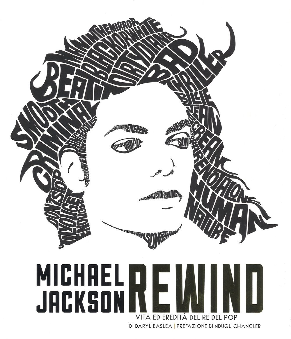 Michael Jackson rewind. Vita ed eredità del re del pop. Ediz. illustrata Michael Jackson rewind. Vita ed eredità del re del pop. Ediz. illustrata