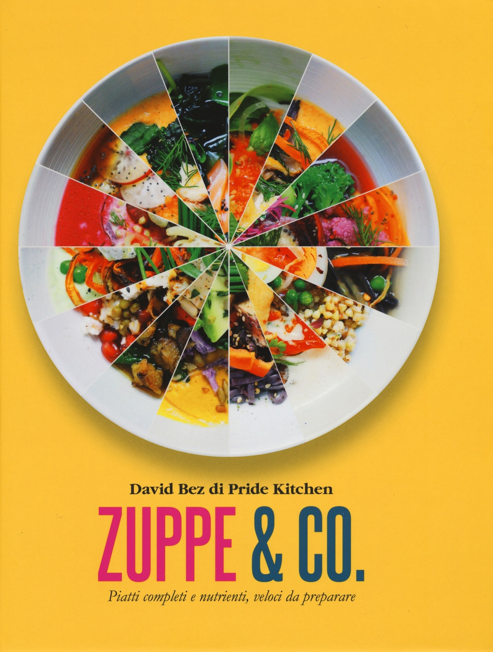 Zuppe & co. Piatti completi e nutrienti, veloci da preparare Zuppe & co. Piatti completi e nutrienti, veloci da preparare