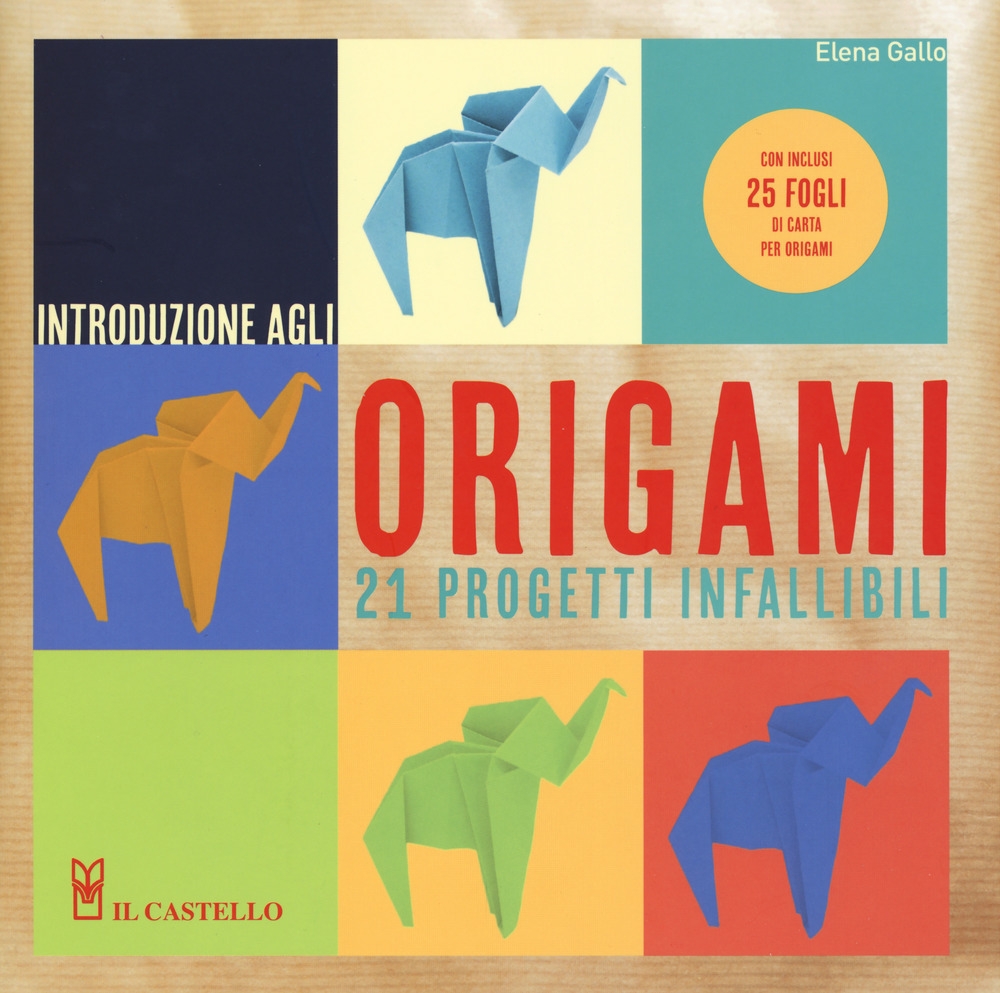 Introduzione agli origami. 20 progetti infallibili. Ediz. a colori. Con gadget Introduzione agli origami. 20 progetti infallibili. Ediz. a colori. Con gadget