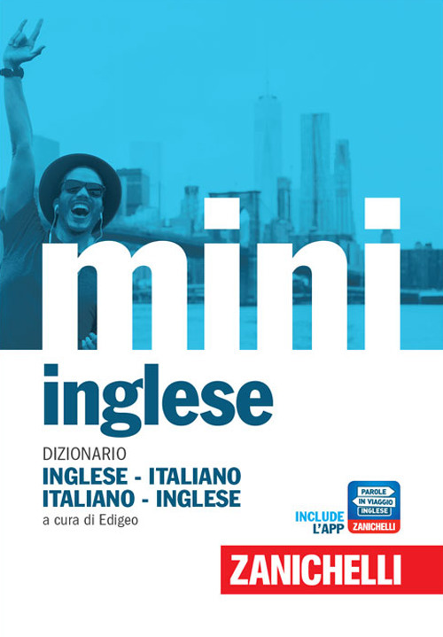 Il mini di inglese. Dizionario inglese-italiano, italiano-inglese. Con Contenuto digitale (fornito elettronicamente) Il mini di inglese. Dizionario inglese-italiano, italiano-inglese. Con Contenuto digitale (fornito elettronicamente)