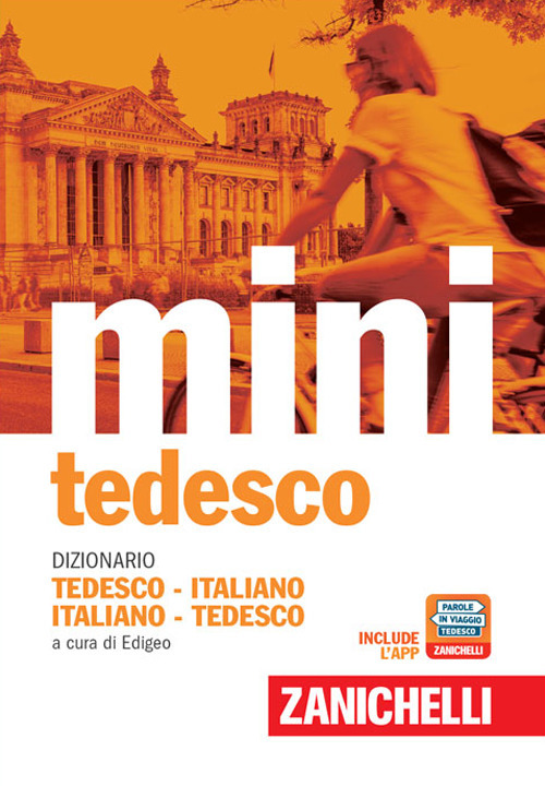 Il mini di tedesco. Dizionario tedesco-italiano italiano-tedesco. Con Contenuto digitale (fornito elettronicamente) Il mini di tedesco. Dizionario tedesco-italiano italiano-tedesco. Con Contenuto digitale (fornito elettronicamente)