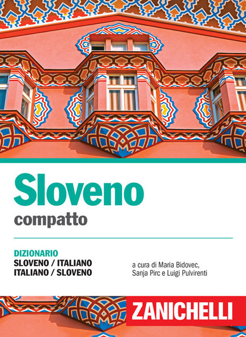 Sloveno compatto. Dizionario sloveno-italiano, italiano-sloveno Sloveno compatto. Dizionario sloveno-italiano, italiano-sloveno