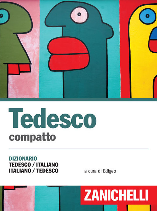 Tedesco compatto. Dizionario tedesco-italiano, italiano-tedesco Tedesco compatto. Dizionario tedesco-italiano, italiano-tedesco