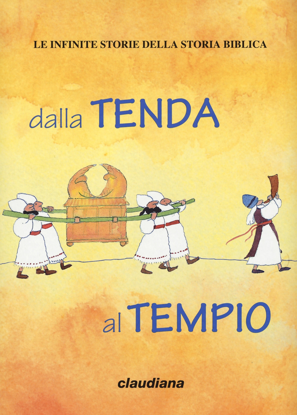 Dalla tenda al tempio. Le infinite storie della storia biblica. Con Adesivi Dalla tenda al tempio. Le infinite storie della storia biblica. Con Adesivi