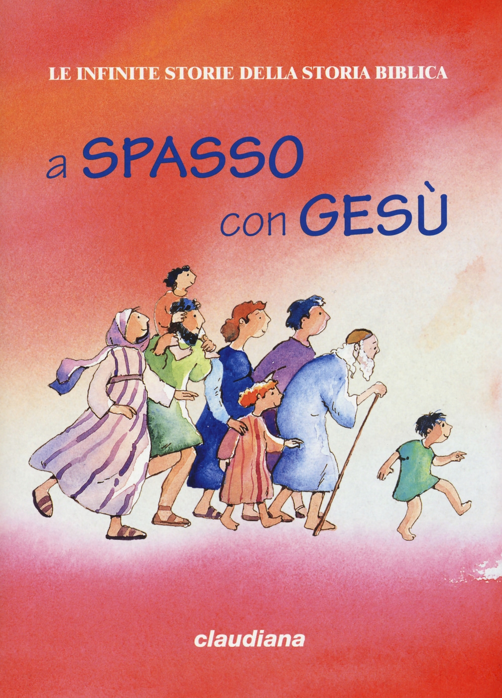 A spasso con Gesù. Le infinite storie della storia biblica. Con Adesivi A spasso con Gesù. Le infinite storie della storia biblica. Con Adesivi