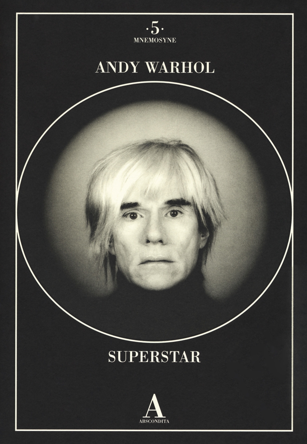 Andy Warhol superstar . Ediz. illustrata Andy Warhol superstar . Ediz. illustrata