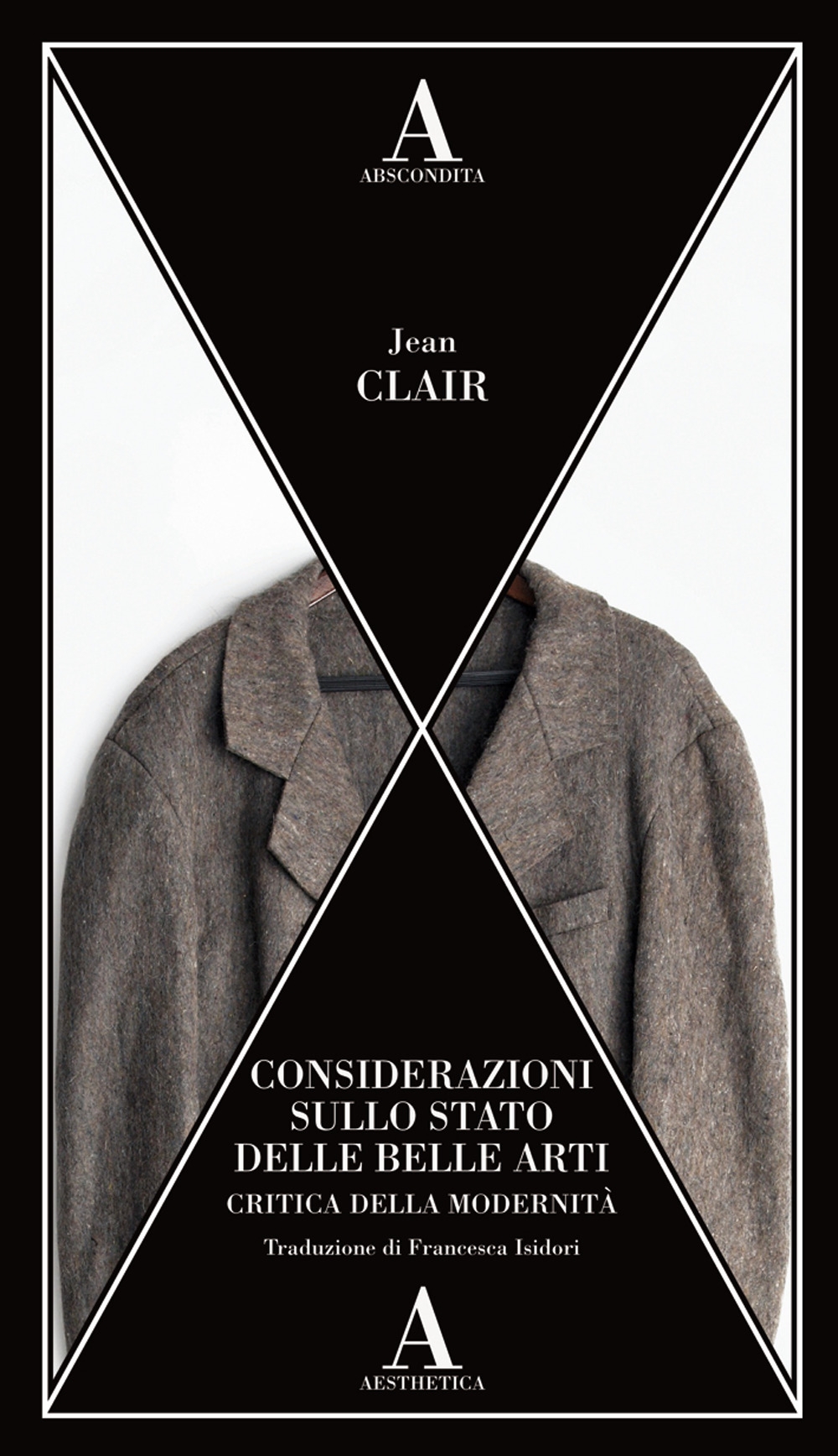 Critica della modernità. Considerazioni sullo stato delle belle arti Critica della modernità. Considerazioni sullo stato delle belle arti