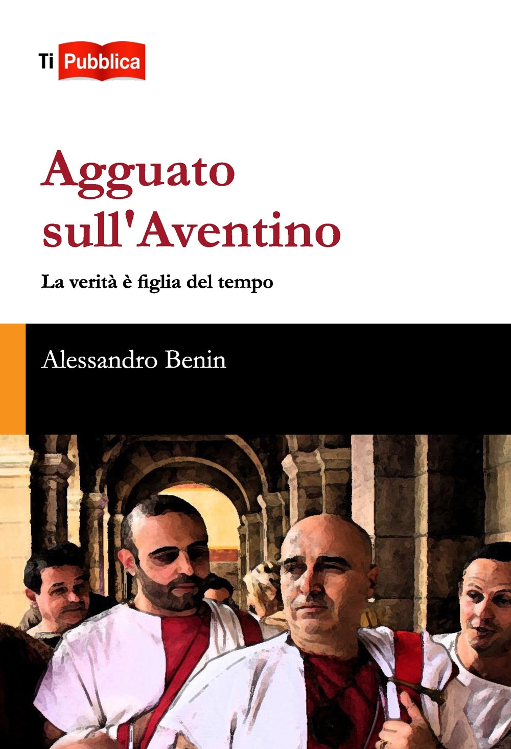 Agguato sull'Aventino. La verità è figlia del tempo Agguato sull'Aventino. La verità è figlia del tempo