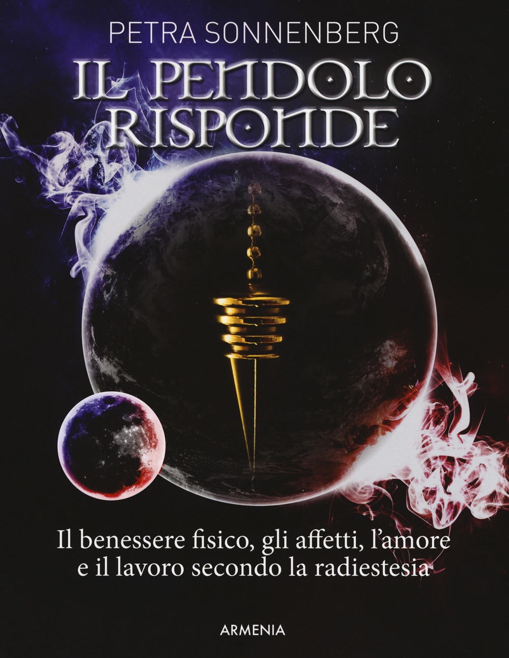 Il pendolo risponde. Il benessere fisico, gli affetti, l'amore e il lavoro secondo la radiestesia Il pendolo risponde. Il benessere fisico, gli affetti, l'amore e il lavoro secondo la radiestesia