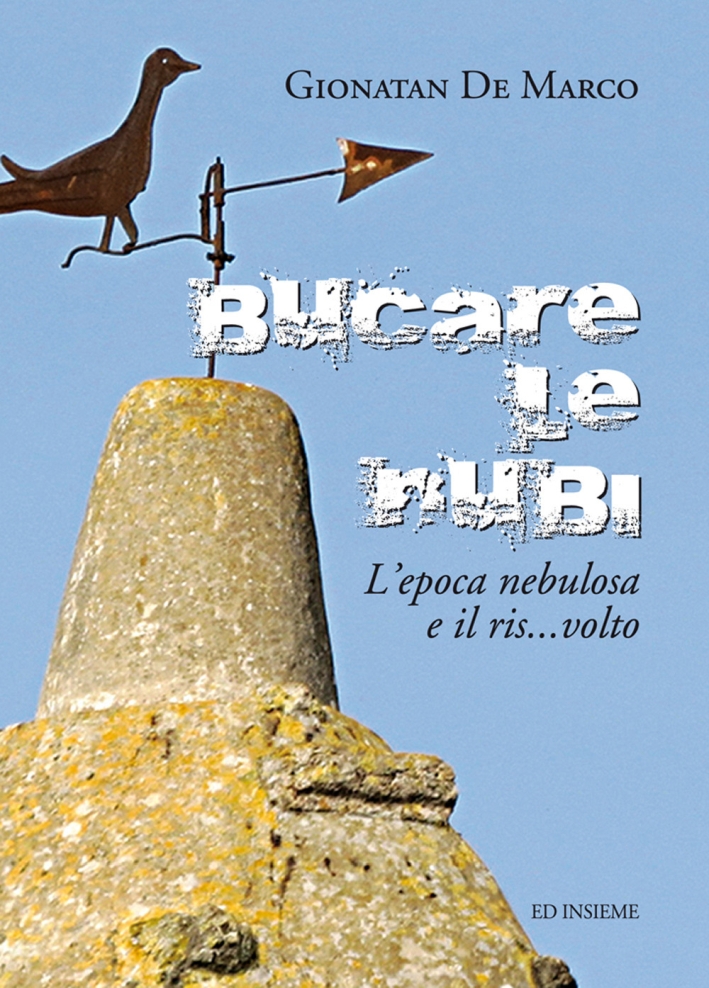 Bucare le mani. L'epoca nebulosa e il ris...volto Bucare le mani. L'epoca nebulosa e il ris...volto