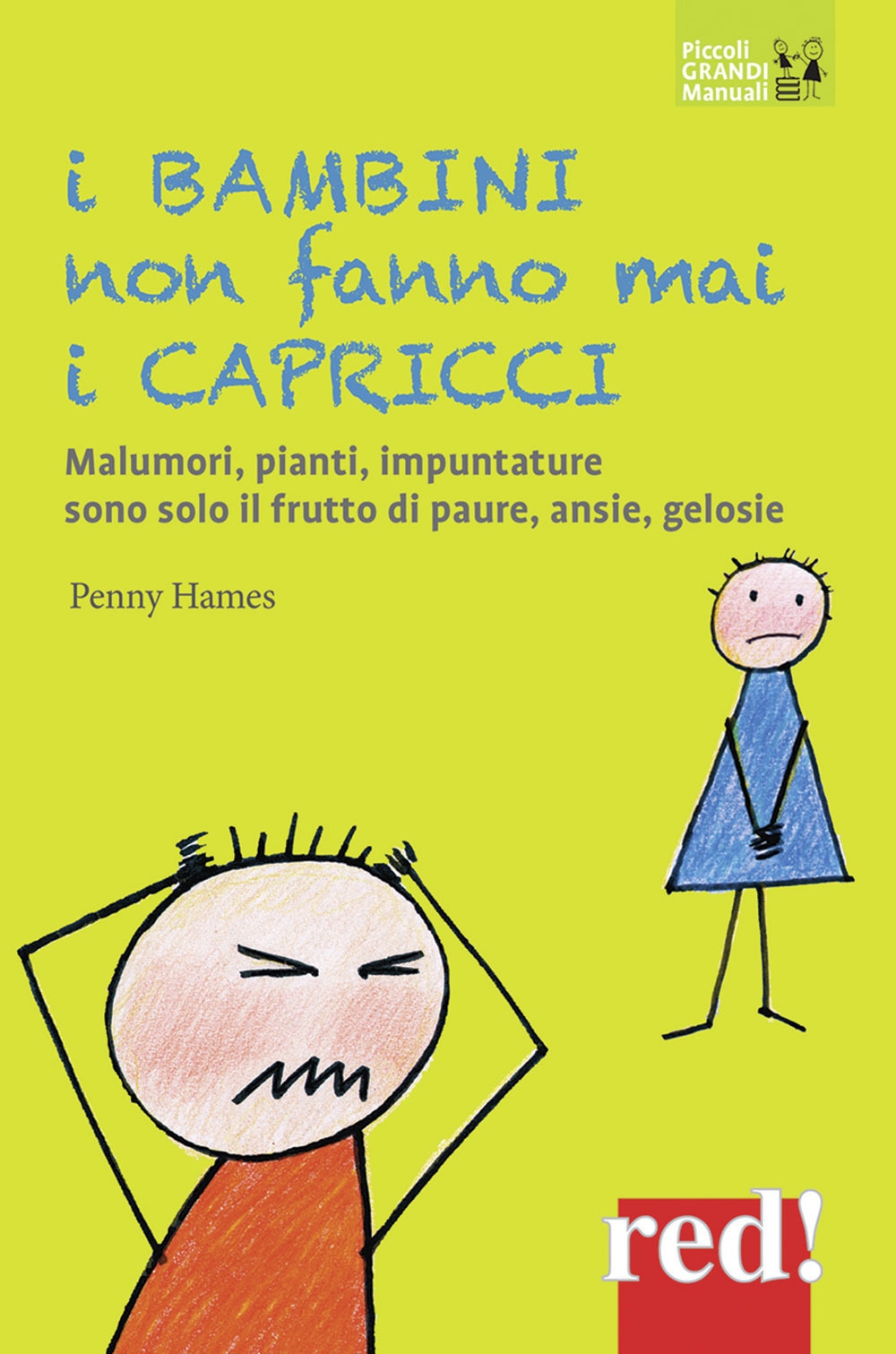 I bambini non fanno mai i capricci I bambini non fanno mai i capricci