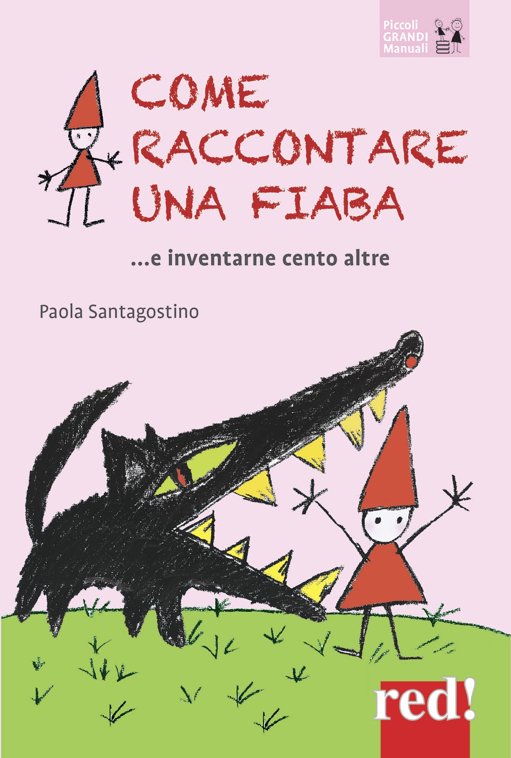 Come raccontare una fiaba... e inventarne cento altre Come raccontare una fiaba... e inventarne cento altre