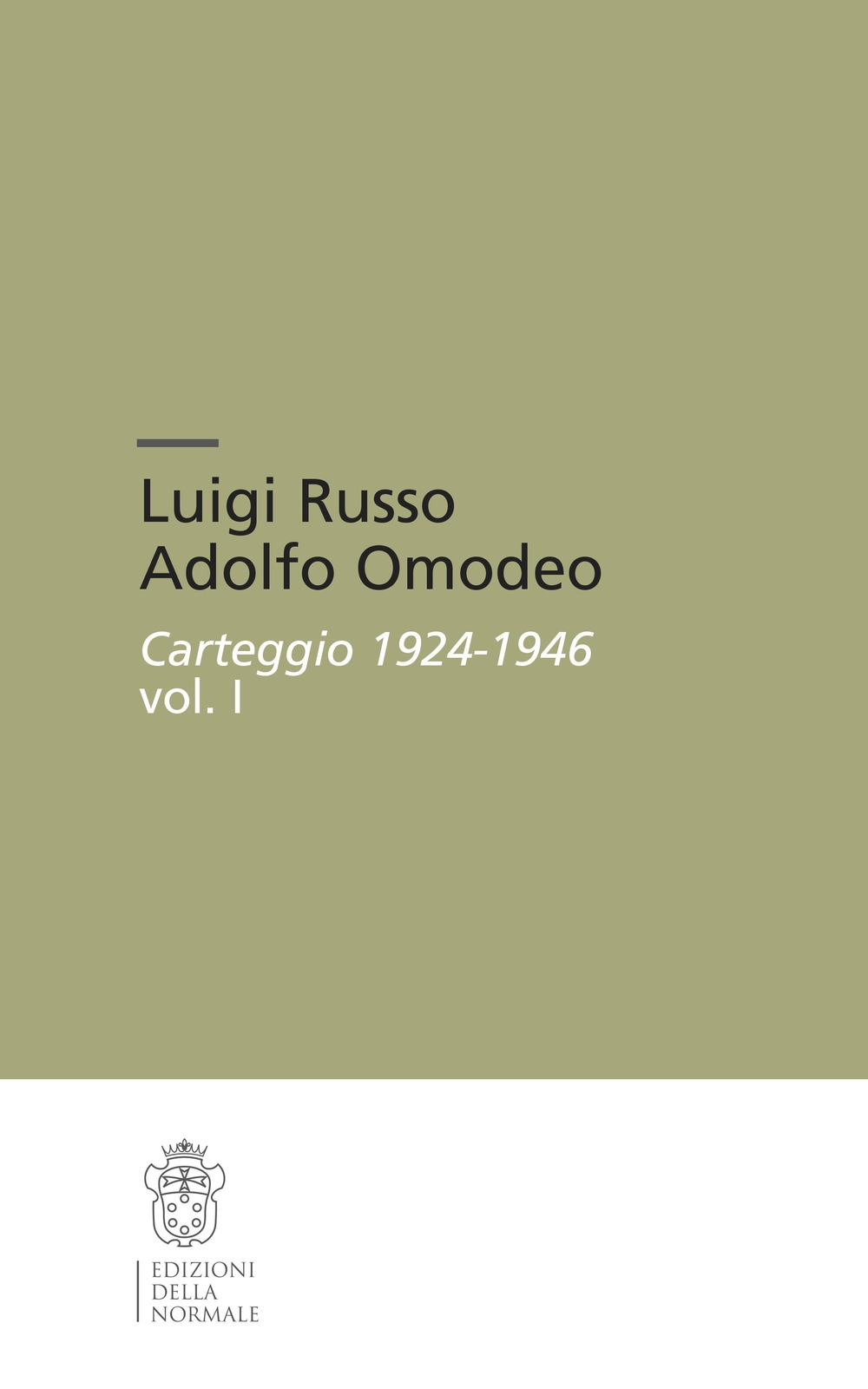 Luigi Russo Adolfo Omodeo. Carteggio 1924-1946 Luigi Russo Adolfo Omodeo. Carteggio 1924-1946