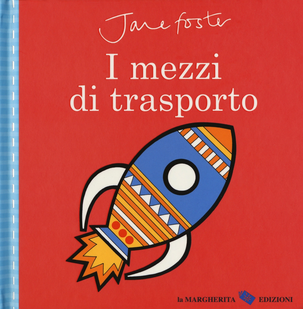 I mezzi di trasporto. Ediz. a colori I mezzi di trasporto. Ediz. a colori