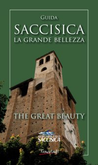 Saccisica. La grande bellezza-The great beauty