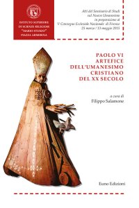 Paolo VI artefice dell'umanesimo cristiano del XX seoclo