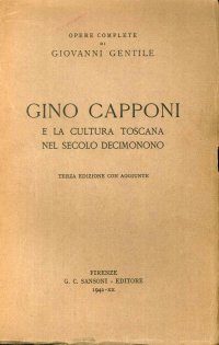 Gino Capponi e la Cultura Toscana nel Secolo Decimonono
