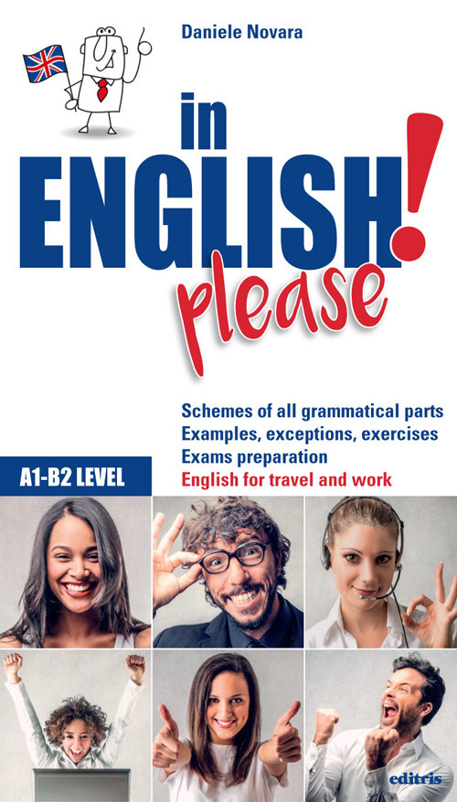 In English Please! Per imparare l'inglese. Livello A1-B2 In English Please! Per imparare l'inglese. Livello A1-B2