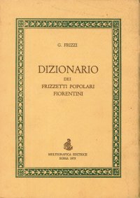 Dizionario dei frizzetti popolari fiorentini