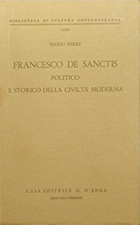 Francesco De Sanctis politico e storico della civiltà moderna