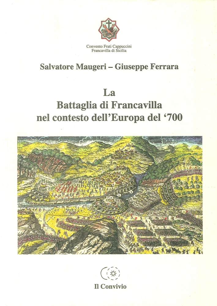 La Battaglia di Franacvilla nel Contesto Dell'Europa del '700 La Battaglia di Franacvilla nel Contesto Dell'Europa del '700