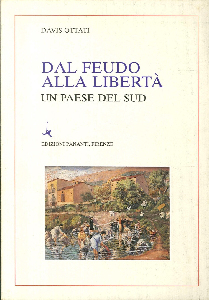 Dal Feudo alla Libertà. Un Paese del Sud Dal Feudo alla Libertà. Un Paese del Sud