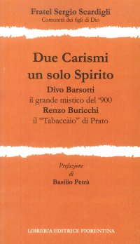 Due carismi, un solo spirito