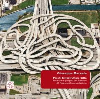 Parchi Infrastrutture Città. Progetti e ricerche per Palermo. #1 Strada Circonvallazione