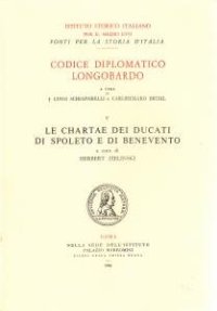 Codice diplomatico longobardo. V. Le chartae dei ducati di Spoleto e di Benevento