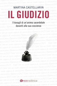 Il Giudizio. I travagli di un'anima sacerdotale davanti alla sua coscienza