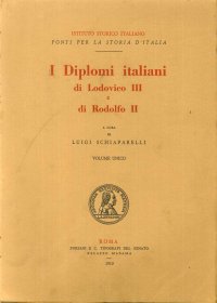 I diplomi italiani di Lodovico III e di Rodolfo II