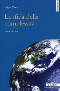La sfida della complessità. Nuova ediz